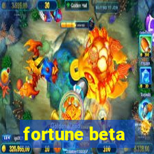 fortune beta